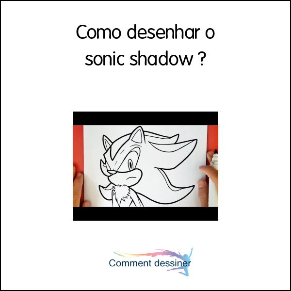 Como desenhar o sonic shadow